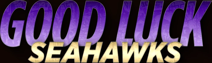 Good Luck Seahawks text treatment in purple and gold gradients